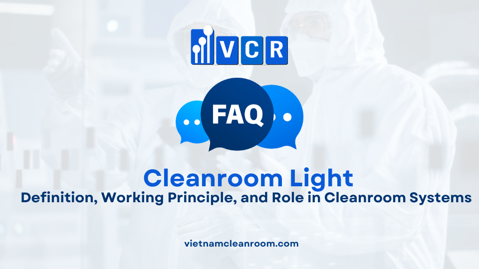 FAQ: What Is a Cleanroom Light? Definition, Working Principle, and Role in Cleanroom Systems
