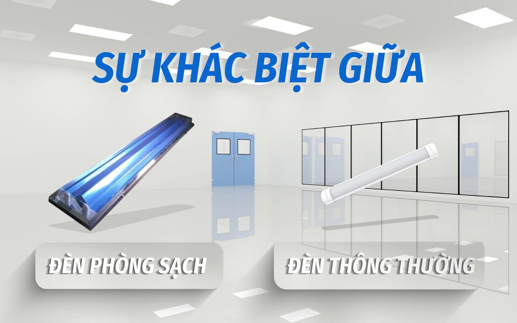 Sự khác biệt giữa đèn phòng sạch và đèn thông thường