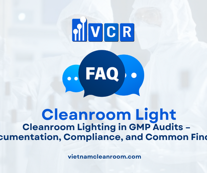 FAQ: Cleanroom Lighting in GMP Audits – Documentation, Compliance, and Common Findings