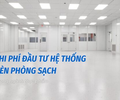 Chi phí đầu tư hệ thống đèn phòng sạch trong ngành thực phẩm