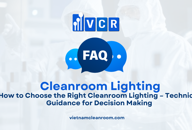 FAQ: How to Choose the Right Cleanroom Lighting – Decision-Making Guide for GMP Environments