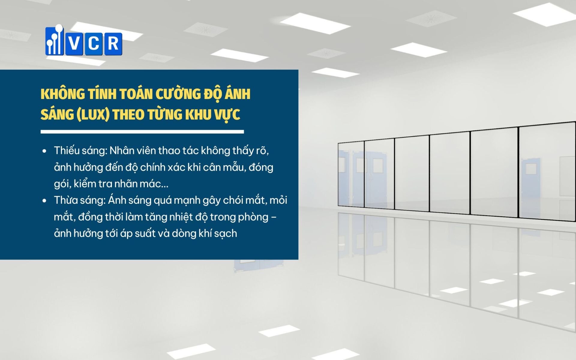 Không tính toán cường độ ánh sáng (Lux) theo từng khu vực